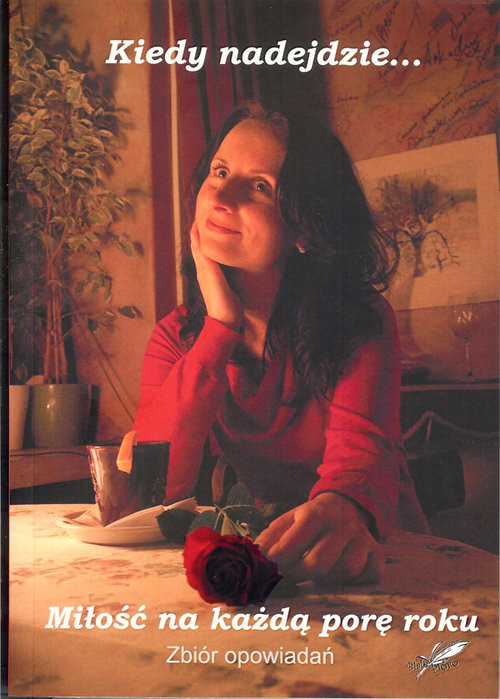 okładka Miłość na każdą porę roku Almanach pokonkursowy książka | Praca Zbiorowa