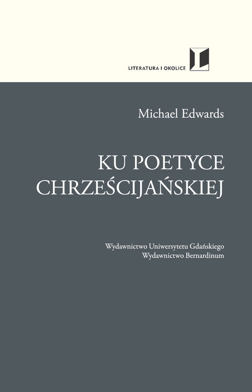 okładka Ku poetyce chrześcijańskiej książka | Michael Edwards