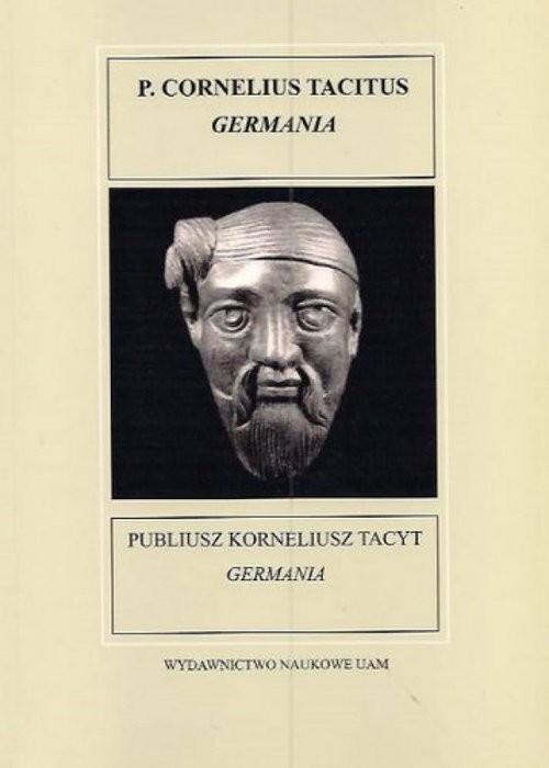 okładka Fontes Historiae Antiquae X Publiusz Korneliusz Tacyt Germania książka | Płóciennik (przekład) Tomasz, Kolendo (wstęp i komentarz) Jerzy