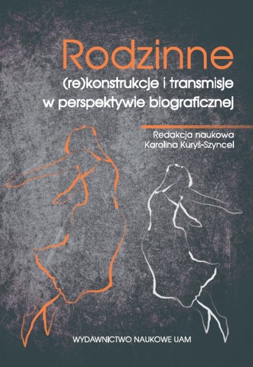 okładka Rodzinne (re)konstrukcje i transmisje w perspektywie biograficznej książka
