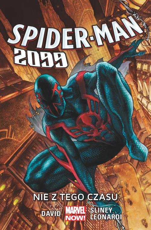 okładka Spider-Man 2099 Tom 1 Nie z tego czasu książka | Peter David, Will Sliney, Rick Leonardi