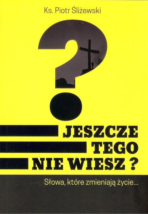 okładka Jeszcze tego nie wiesz? książka | Śliżewski Piotr