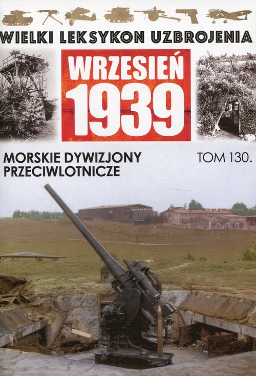 okładka Wielki Leksykon Uzbrojenia Wrzesień 1939 Morskie Dywizjony Przeciwlotnicze książka
