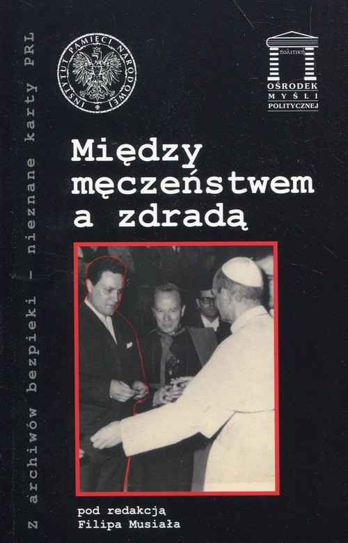 okładka Między męczeństwem a zdradą książka