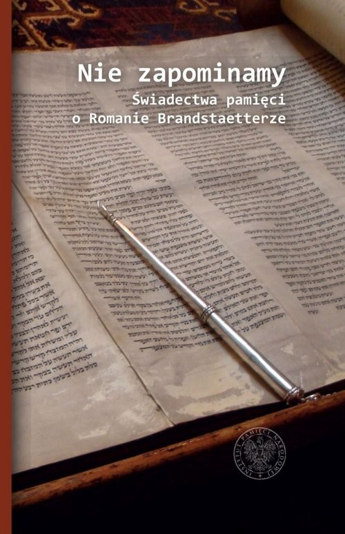 okładka Nie zapominamy Świadectwa pamięci o Romanie Brandstaetterze książka