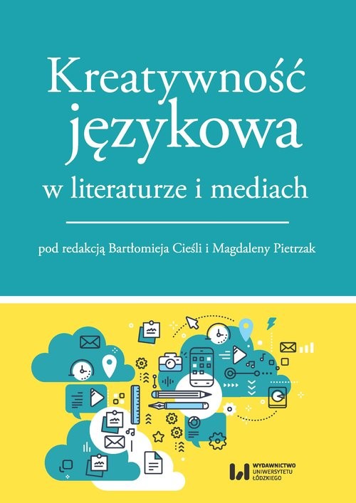 okładka Kreatywność językowa w literaturze i mediach książka