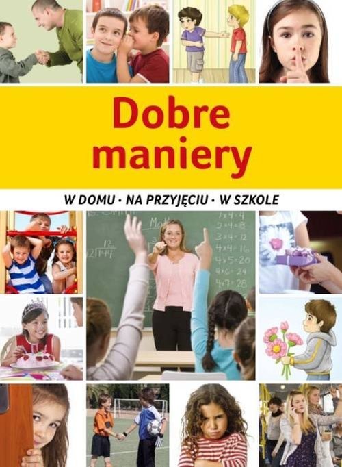 okładka Dobre maniery W domu, na przyjęciu, w szkole książka | Jarosław Górski