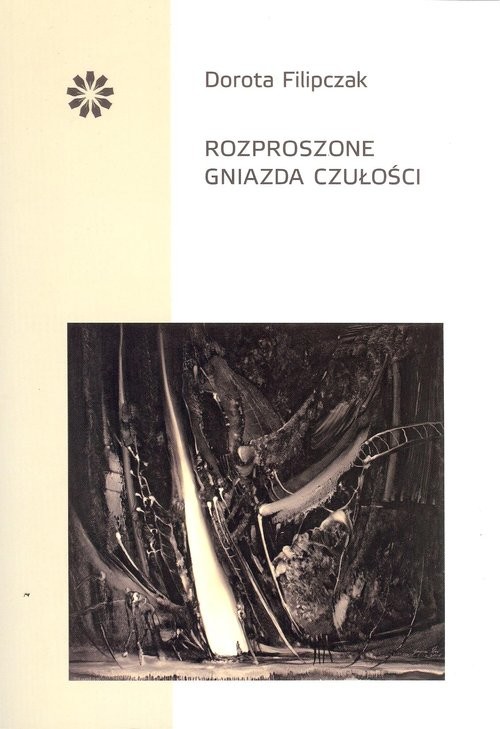 okładka Rozproszone gniazda czułości książka | Dorota Filipczak