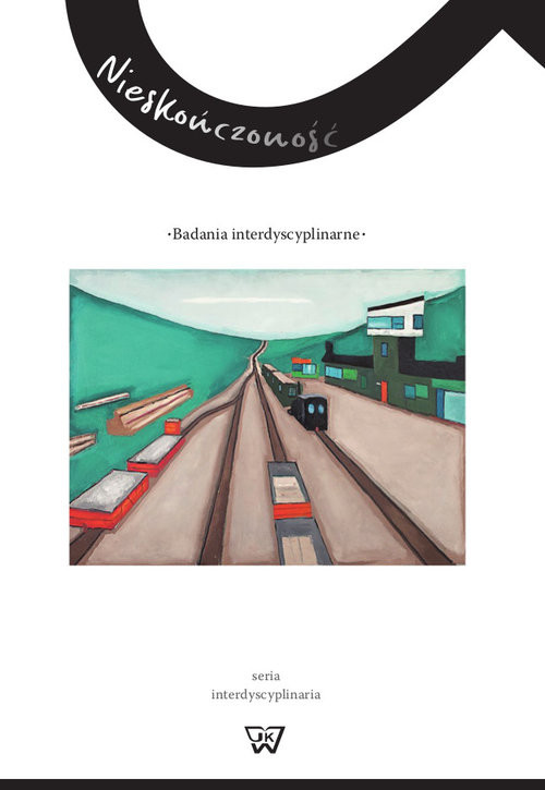 okładka Nieskończoność Badania interdyscyplinarne książka