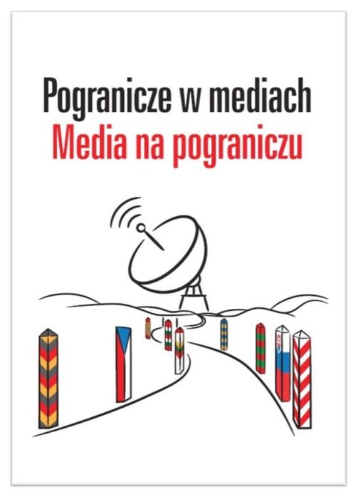 okładka Pogranicze w mediach Media na pograniczu książka | Paulina Olechowska, Ewa Pajewska