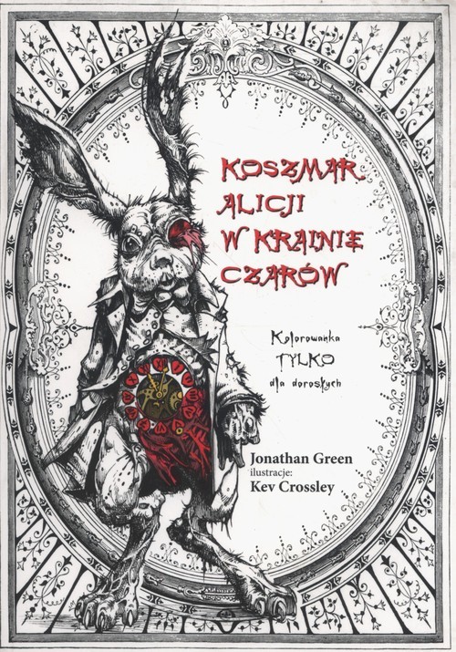 okładka Koszmar Alicji w Krainie Czarów książka | Jonathan Green, Kev Crossley
