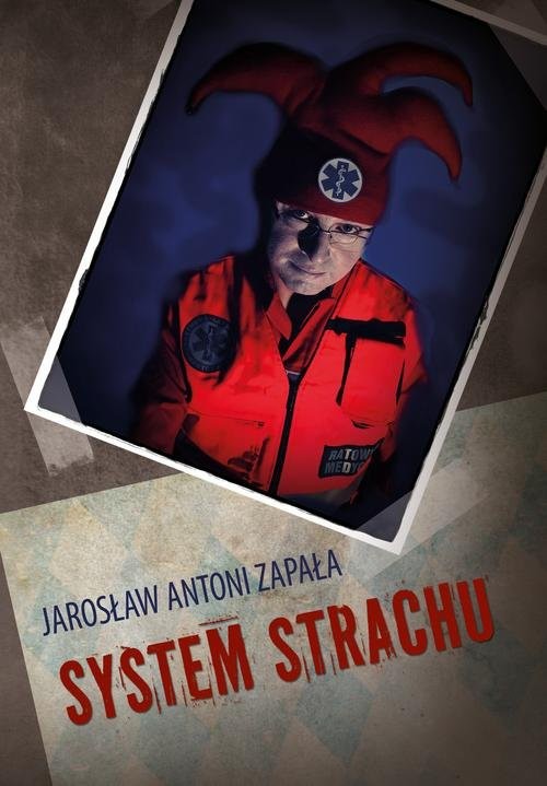 okładka System strachu książka | Jarosław Antoni Zapała
