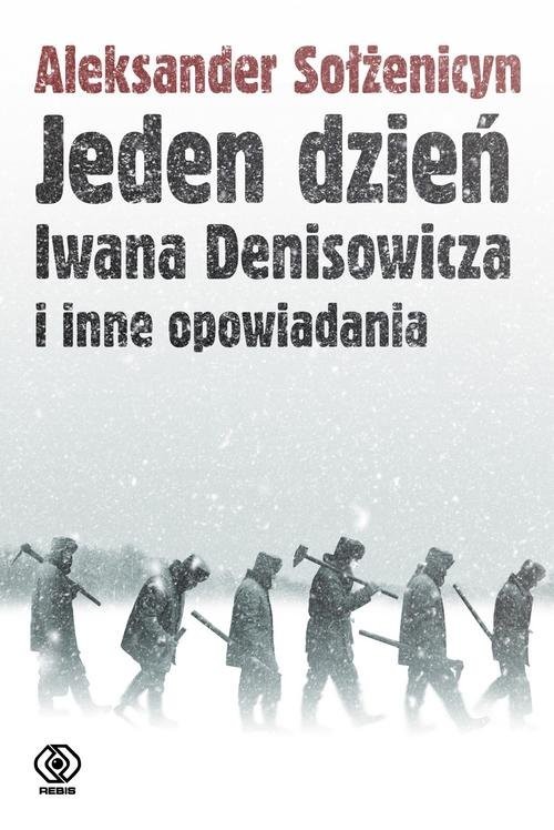 okładka Jeden dzień Iwana Denisowicza i inne opowiadania książka | Aleksander Sołżenicyn