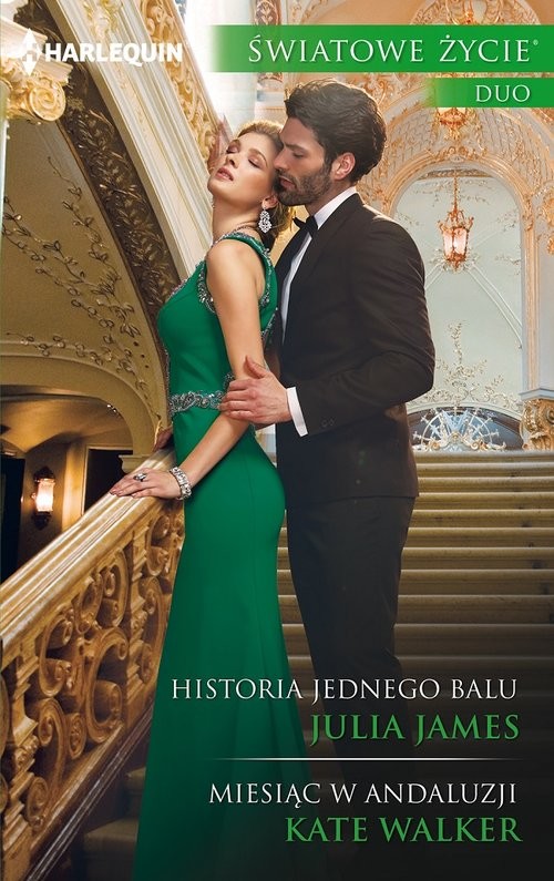 okładka Historia jednego balu / Miesiąc w Andaluzji książka | Julia James, Kate Walker