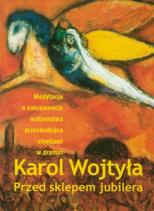 okładka Przed sklepem jubilera Medytacja o sakramencie małżeństwa przechodząca chwilami w dramat książka | Karol Wojtyła