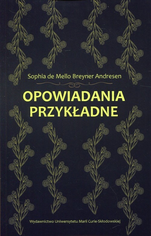 okładka Opowiadania przykładne książka | Sophia de Mello Breyner Andresen