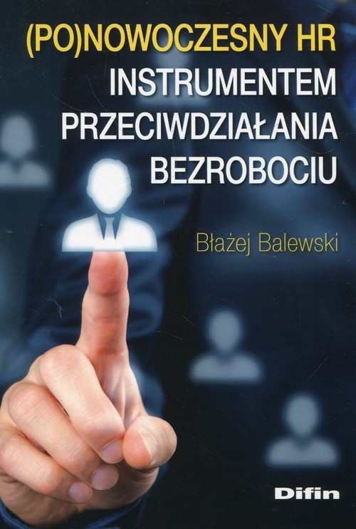 okładka Ponowoczesny HR instrumentem przeciwdziałania bezrobociu książka | Balewski Błażej
