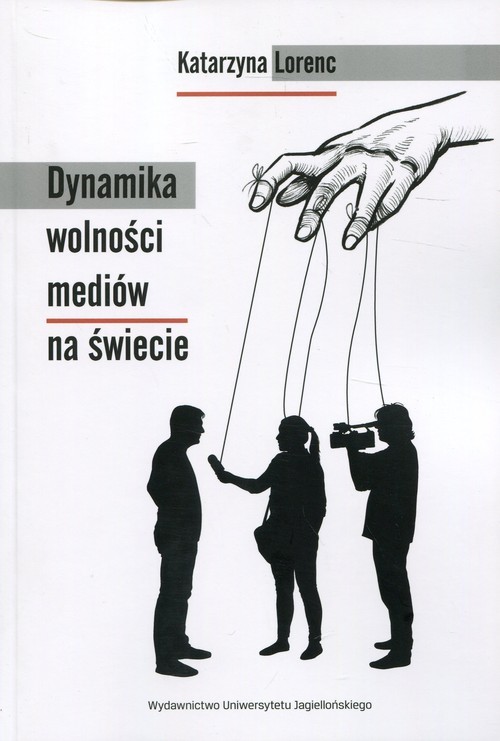 okładka Dynamika wolności mediów na świecie książka | Lorenc Katarzyna