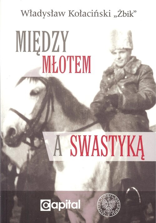 okładka Między młotem a swastyką książka | Kołaciński Władysław