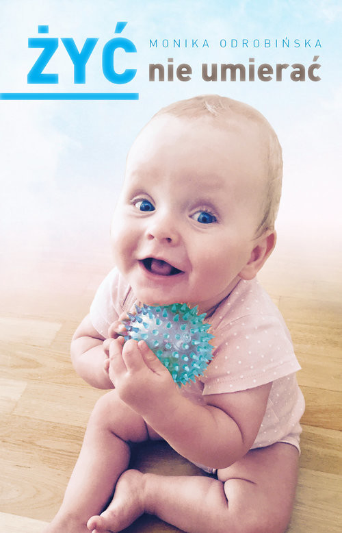okładka Żyć nie umierać książka | Odrobińska Monika