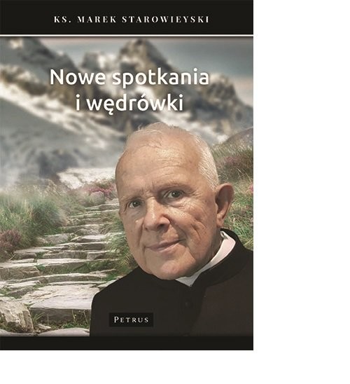 okładka Nowe spotkania i wędrówki książka | Marek Starowieyski