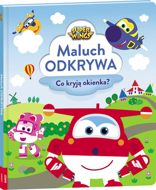 okładka Super Wings Maluch odkrywa Co kryja okienka? DMO-301 książka | Opracowania Zbiorowe