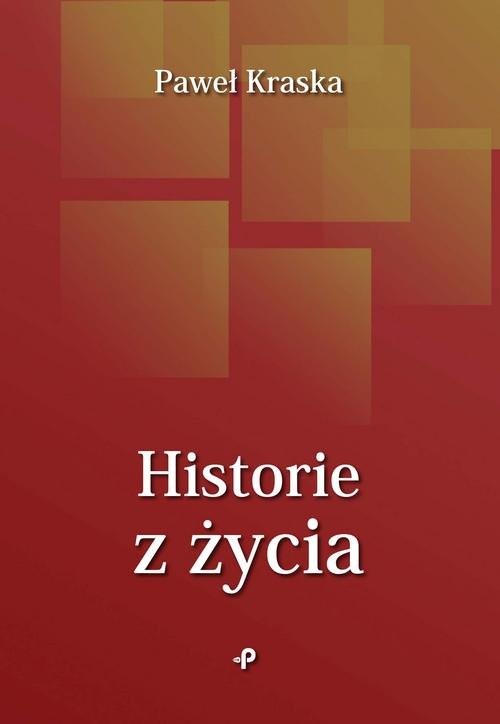 okładka Historie z życia książka | Kraska Paweł