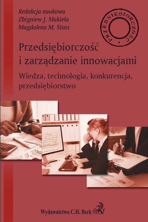 okładka Przedsiębiorczość i zarządzanie innowacjami Wiedza technologia konkurencja przedsiębiorstwo książka