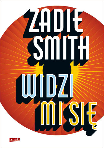 okładka Widzi mi się książka | Zadie Smith