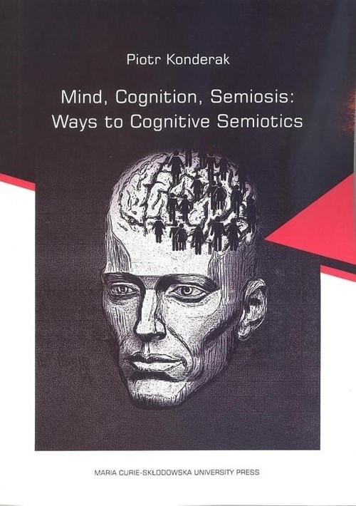 okładka Mind, Cognition, Semiosis: Ways to Cognitive Semiotics książka | Konderak Piotr