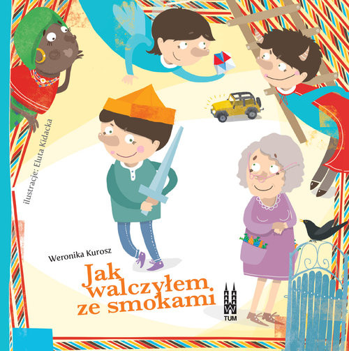 okładka Jak walczyłem ze smokami książka | Weronika Kurosz