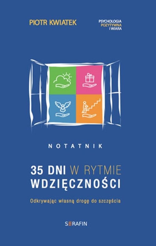 okładka 35 dni w rytmie wdzięczności Odkrywając własną drogę do szczęścia książka | Kwiatek Piotr