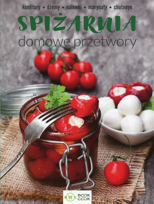 okładka Spiżarnia domowe przetwory książka