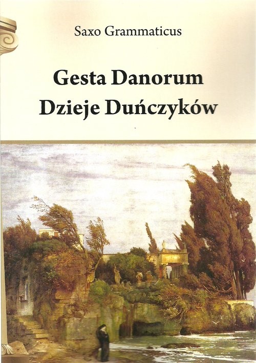 okładka Gesta Danorum Dzieje Duńczyków książka | Grammaticus Saxo
