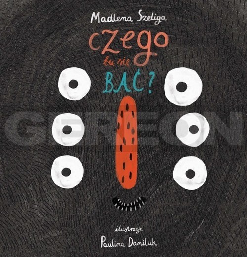 okładka Czego tu się bać? książka | Madlena Szeliga