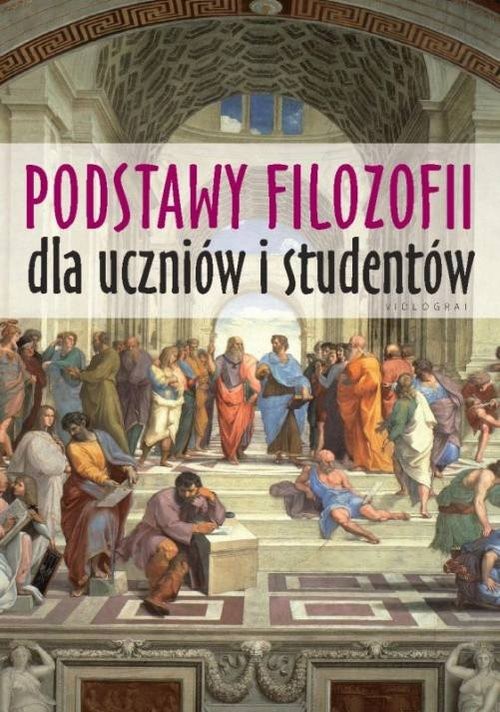 okładka Podstawy filozofii dla uczniów i studentów książka