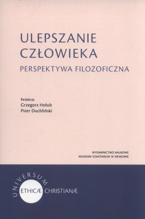 okładka Ulepszanie człowieka Perspektywa filozoficzna książka