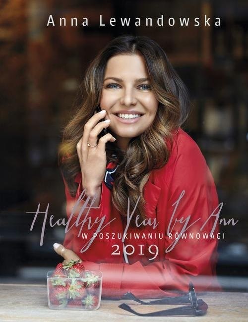 okładka Healthy Year by Ann 2019 W poszukiwaniu równowagi książka | Anna Lewandowska