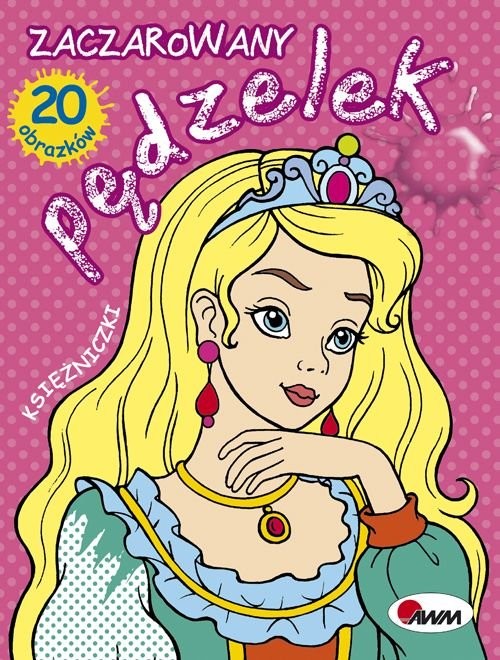 okładka Zaczarowny pędzelek Księżniczki książka | Budek Mariola