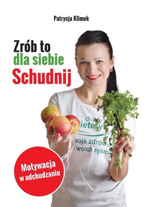 okładka Zrób to dla siebie Schudnij! książka | Klimek Patrycja