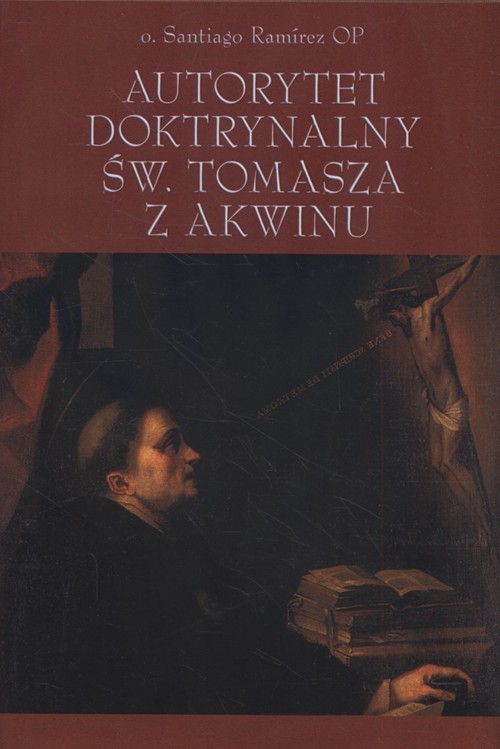 okładka Autorytet doktrynalny św Tomasza z Akwinu książka | Ramirez Santiago