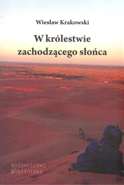 okładka W królestwie zachodzącego słońca książka | Wiesław Krakowski