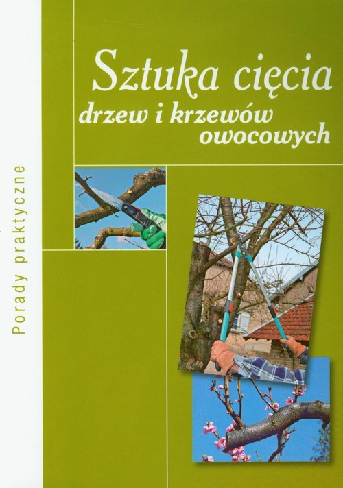 okładka Sztuka cięcia drzew i krzewów owocowych książka | Augustyn Mika