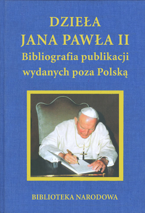 okładka Dzieła Jana Pawła II Bibliografia publikacji wydanych poza Polską książka