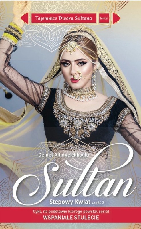 okładka Tajemnice Dworu Sułtana Tom 21 Sułtan Stepowy Kwiat Część 2 książka | Demet Altınyeleklioğlu