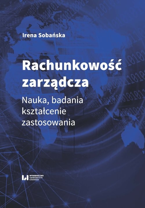 okładka Rachunkowość zarządcza Nauka, badania, kształcenie, zastosowania książka | Irena Sobańska
