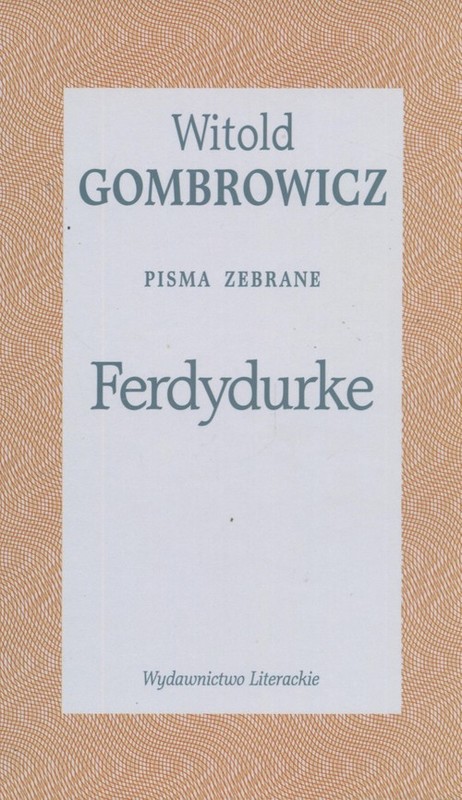 okładka Ferdydurke. Pisma zebrane Tom II książka | Witold Gombrowicz