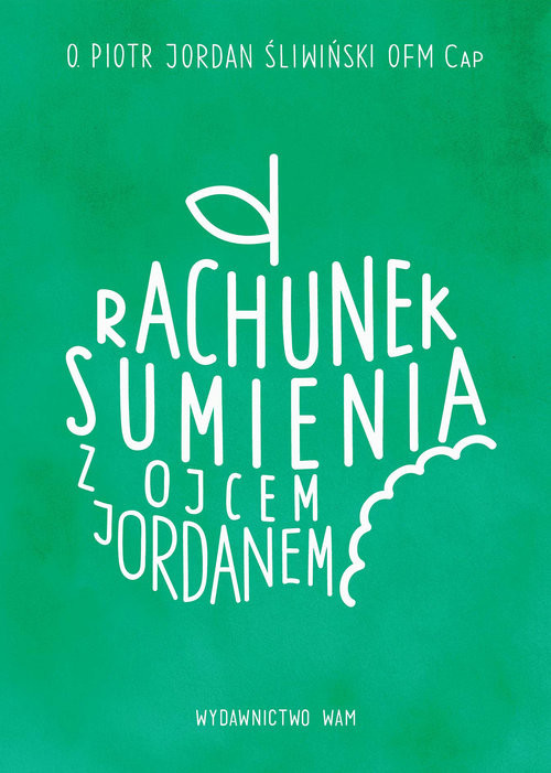 okładka Rachunek sumienia z ojcem Jordanem książka | Piotr Jordan Śliwiński