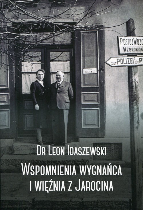 okładka Wspomnienia wygnańca i więźnia z Jarocina książka | Idaszewski Leon