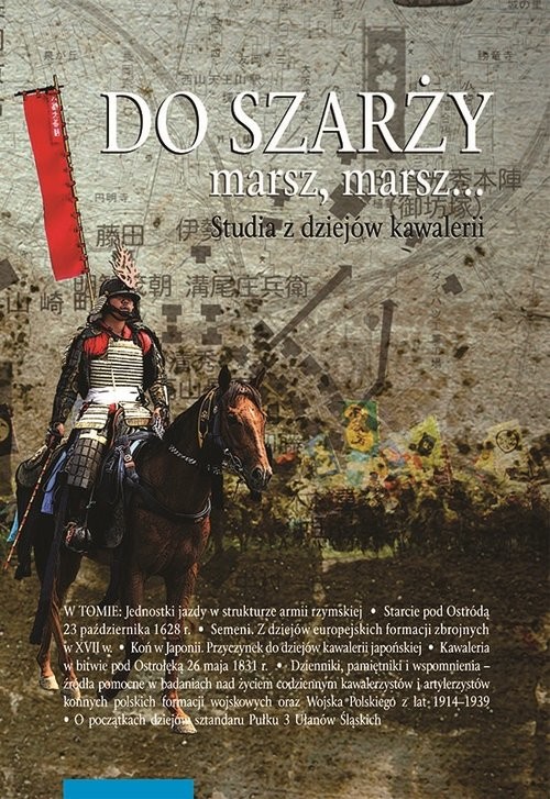 okładka Do szarży marsz, marsz... Studia z dziejów kawalerii 7 książka